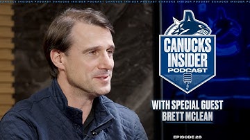 Canucks Insider Podcast Episode 28: Back to BC with Assistant Coach Brett McLean