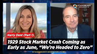 Harry Dent: 1929 Stock Market Crash Coming as Early as June, “We’re Headed to Zero”