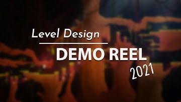 Level Design Demo Reel | 2021