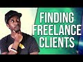 HOW TO FIND FREELANCE CLIENTS (Finding Your First Freelance Clients)