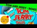 Tom And Jerry Tales Intro Remix