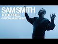 Sam Smith To Be Free Official Video Sam Smith To Be Free Official Video