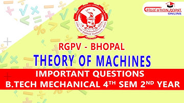 Theory of Machines (TOM) Important Question RGPV Mechanical 4th Sem 2nd Year