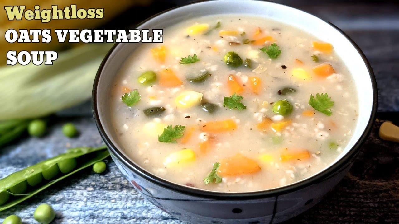 Weight loss Oats Vegetable Soup Oats Soup Recipe perfect for weight