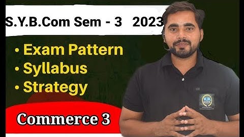 SYBCOM Sem -3 Commerce | Syllabus & Paper Pattern | Mumbai University | Important tips for SYBCom |