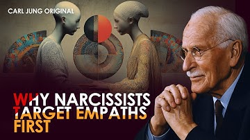 Why Narcissists Target Empaths First | Carl Jung Original