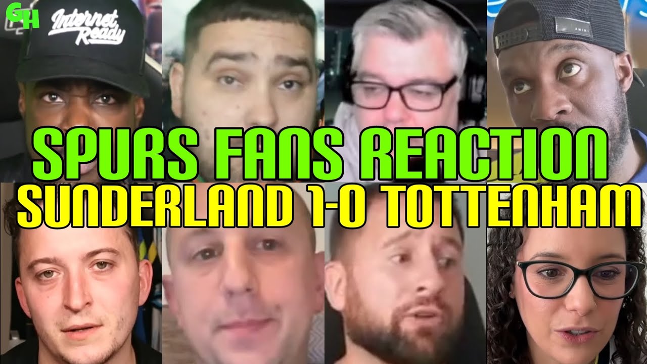 ANGRY 🤬 SPURS FANS REACTION TO SUNDERLAND 1-0 TOTTENHAM | FANS REACTION ...