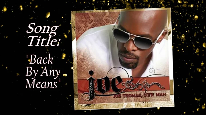 JOE  "By Any Means" w-Lyrics