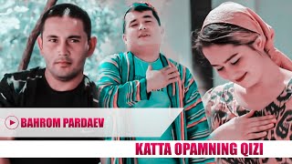 Bahrom Pardayev - Katapamni qizi | Бахром Пардаев - Катапамни кизи (Official Music Video)