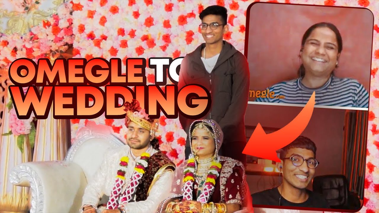 OMEGLE TO REAL LIFE WEDDING
