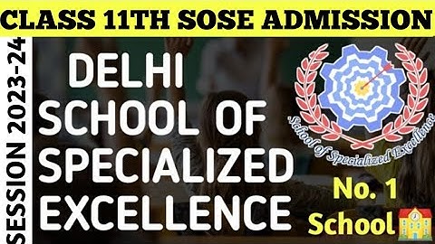 Class 11th SOSE ADMISSION Session 2023-24 | Delhi SOSE Admission.