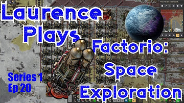 S1-E20 - Cor, miner! - Laurence Plays Factorio: Space Exploration