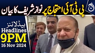 Statement of Nawaz Sharif on PTI protest | 9PM Headlines - Aaj News