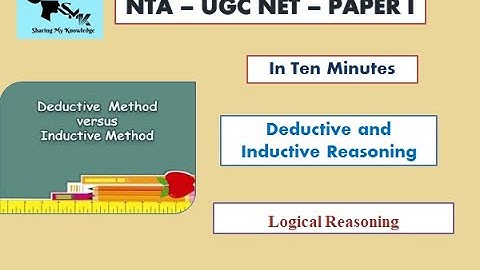 NTA - UGC NET - Paper 1 | Logical Reasoning| Deductive and Inductive Reasoning.