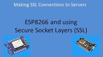 Tech Note 032 - ESP8266 and SSL Connections Part-I