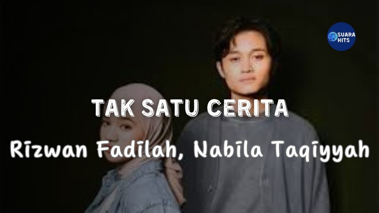 Rizwan Fadilah, Nabila Taqiyyah - Tak Satu Cerita | Aransameen Music