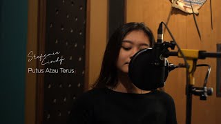 Putus Atau Terus - Judika (Cover by Stefanie Cindy)