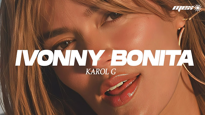 KAROL G - Ivonny Bonita (Letra) ella es un escándalo ella te quita el oxígeno