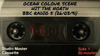 Ocean Colour Scene - Hit The North (26/03/91)