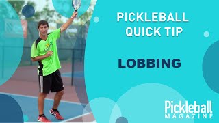 Pickleball Quick Tip: Lobbing
