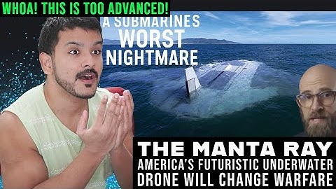 The Manta Ray: How America's Futuristic Underwater Drone will Change Warfare. reaction