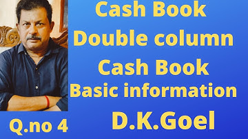 Double column cash book with cash &Bank column Q.no 4 D.K.Goel ||sengupta Accounts Academy||
