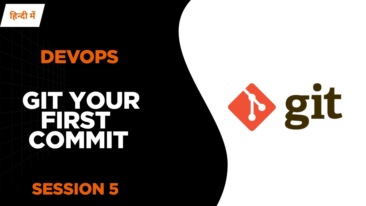 DEVops Engineer Session 5 : Git Your First Commit - YouTube