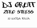 DJ Gruff - Zero Stress (Album Completo)