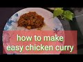 How to make easy chicken curry