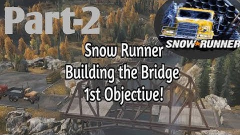 Snowrunner | Reconstruction The Bridge In Black River Part 2