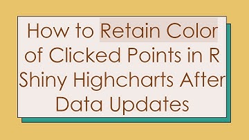 How to Retain Color of Clicked Points in R Shiny Highcharts After Data Updates