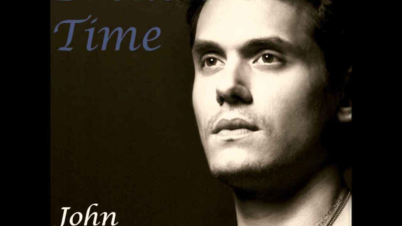 Broken Time   John Mayer New Song