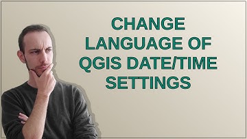 Change language of QGIS date/time settings