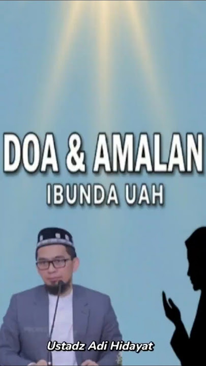 '3 Rahasia Amalan Ibunda Ustadz Adi Hidayat'#uah #amalanibu #doaibu #hikmah30detik #istighfar