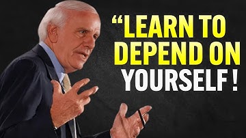 LEARN TO DEPEND ON YOURSELF - Jim Rohn Motivation