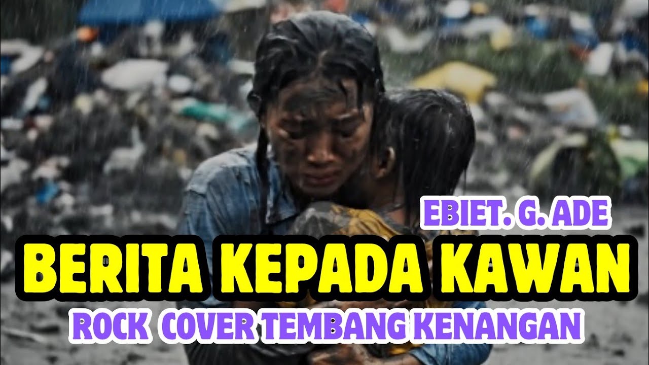 BERITA KEPADA KAWAN - EBIET G ADE ||  ROCK COVER TERBARU TEMBANG KENANGAN