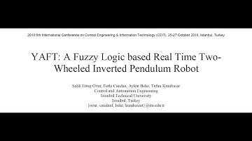 YAFT  A Fuzzy Logic based Real Time Two Wheeled Inverted Pendulum Robot