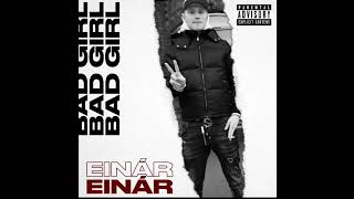 Einár - Bad Girl (Official Audio)