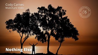 Cody Carnes - Nothing Else Music/Lyric Video