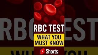 RBC Test Explained in 30 Seconds | Normal Range & Causes