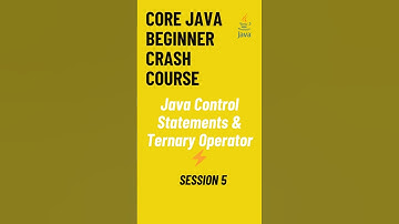Java Control Statements & Ternary Operator ⚡ | Crash Course Session 5 🚀