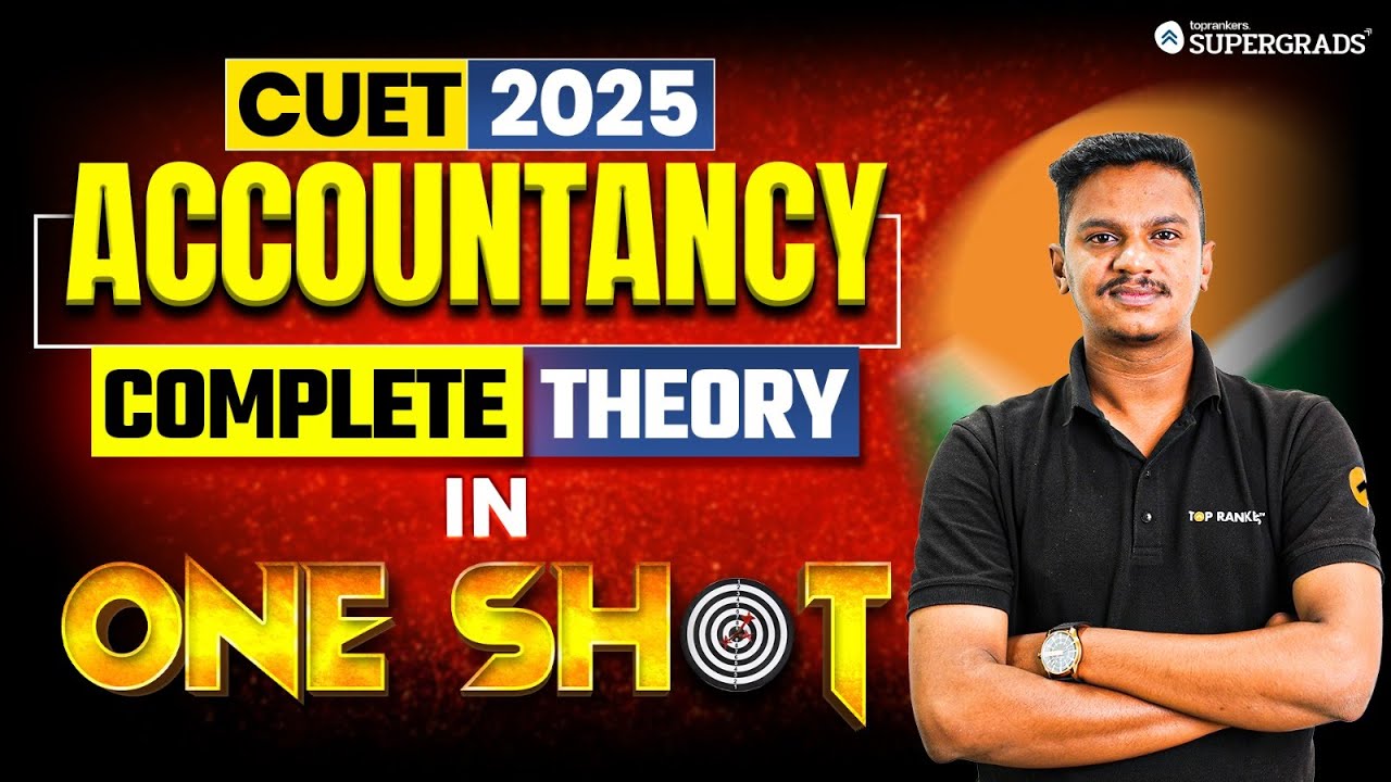 CUET 2025 Accountancy - Complete Theory in One Shot ️| CUET 2025 Last ...