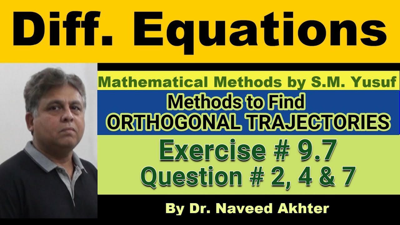 Yosuf Math Mathematical Methods, S.M. Yusuf, Ex 9.7, Q.2, 4 & 7, Orthogonal ...