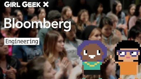 Girl Geek X Bloomberg Engineering Panel Discussion, Fireside Chat, and Lightning Talk