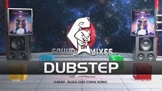 D.Beam - Black Eyes (Twine Remix) [Dubstep Sunday]