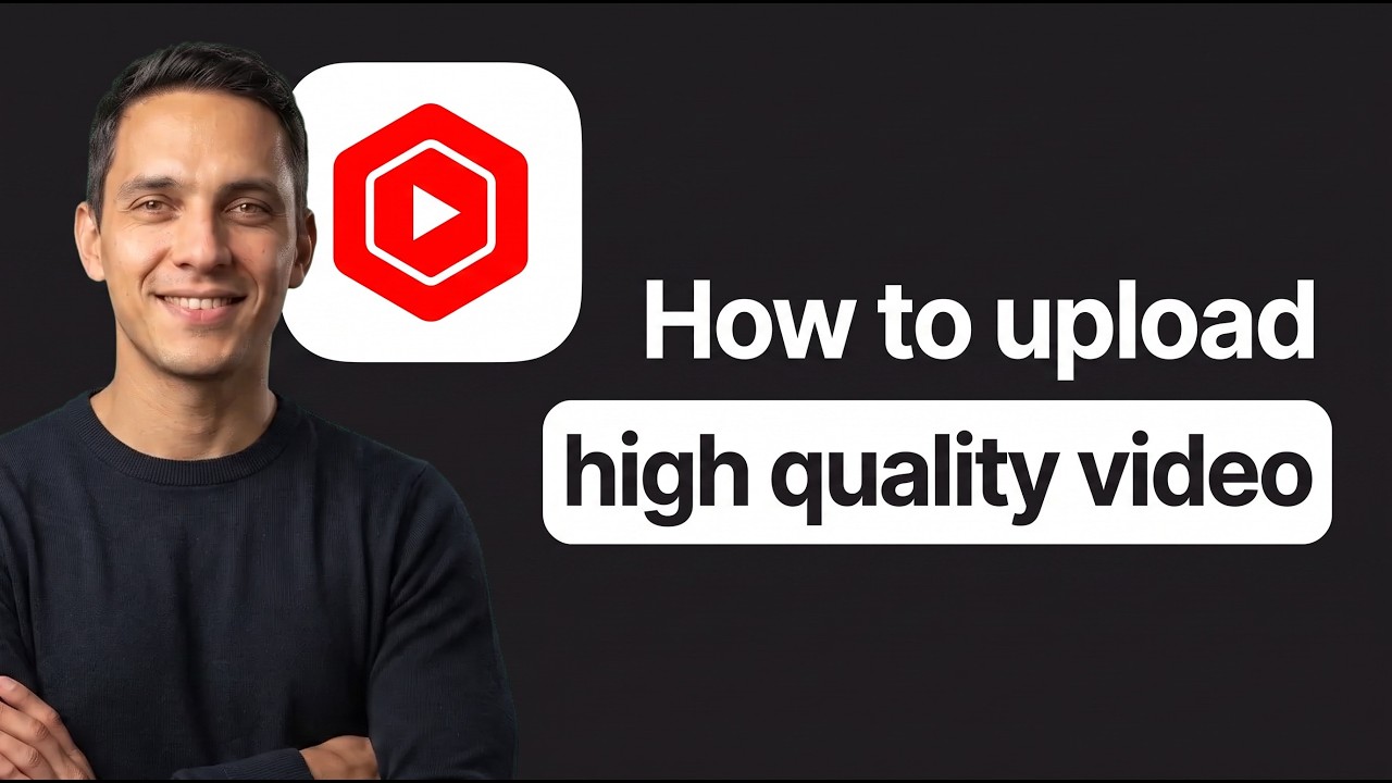 How to Upload High Quality Video in YouTube Studio (2026 Method) 