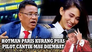 BELUM PUAS DENGAN BANYAK WANITA , HOTMAN PARIS MAU EMBAT PILOT CANTIK INI !! - OBROLAN HOT HOTMAN