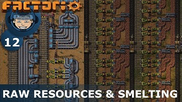 RAW RESOURCES & SMELTING - Factorio: Ep. #12 - Guide & Let