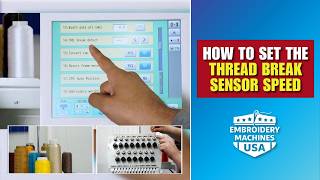 Learn How To Adjust the Thread Break Sensor Speed On Your Embroidery Machine