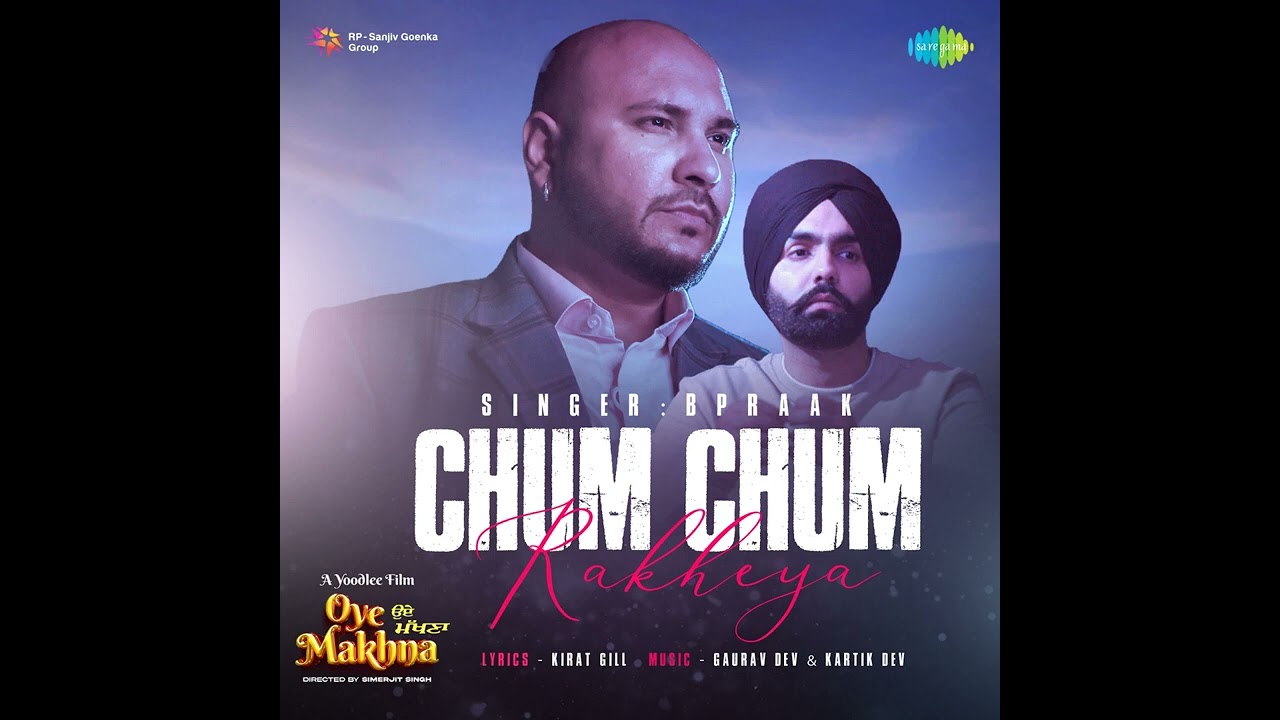 #ammyvirk #bpraak #tania  Chum Chum Rakheya | B Praak | Oye Makhna | Ammy Virk | Tania